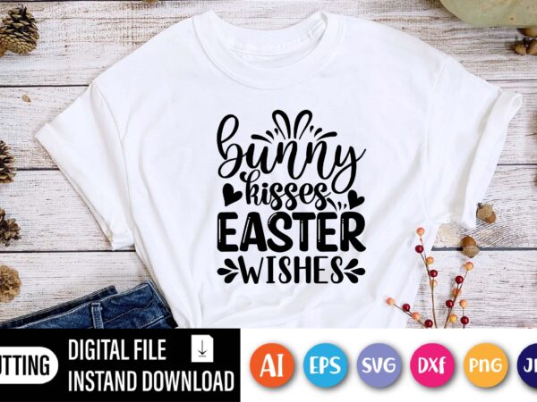 Bunny kisses easter wishes shirt,  happy easter day shirt print template, typography design for shirt mug iron phone case, digital download, png svg files for cricut, dxf silhouette cameo /