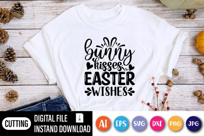 Bunny kisses Easter wishes shirt,  Happy Easter Day shirt print template, Typography design for shirt mug iron phone case, digital download, png svg files for Cricut, dxf Silhouette Cameo /