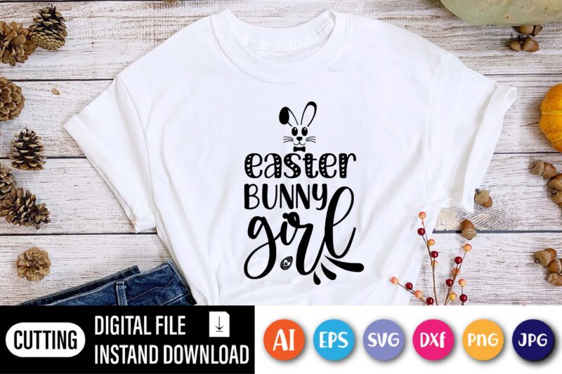 Easter bunny girl shirt,  Happy Easter Day shirt print template, Typography design for shirt mug iron phone case, digital download, png svg files for Cricut, dxf Silhouette Cameo / spring,