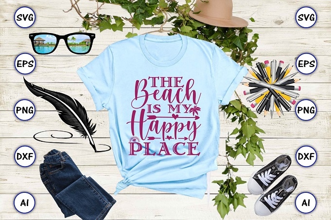 The beach is my happy place png & svg vector for print-ready t-shirts design