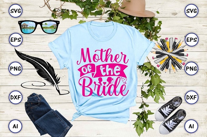 Wedding Funny PNG & SVG Vector 40 T-Shirts Design Bundle