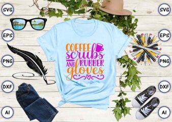Coffee scrubs and rubber gloves png & svg vector for print-ready t-shirts design