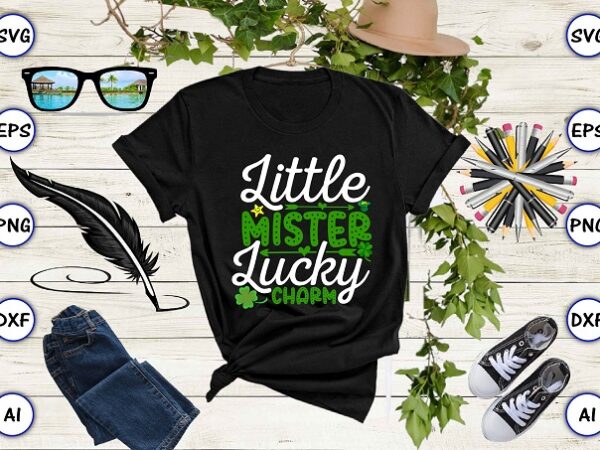 Little mister lucky charm png & svg vector for print-ready t-shirts design, st. patrick’s day svg design svg eps, png files for cutting machines, and print t-shirt st. patrick’s day