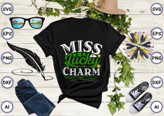 Miss lucky charm png & SVG vector for print-ready t-shirts design, St. Patrick’s day SVG Design SVG eps, png files for cutting machines, and print t-shirt St. Patrick’s day SVG