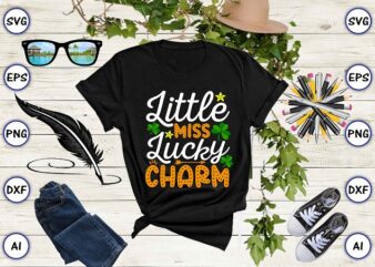 Little miss lucky charm png & SVG vector for print-ready t-shirts design, St. Patrick’s day SVG Design SVG eps, png files for cutting machines, and print t-shirt St. Patrick’s day