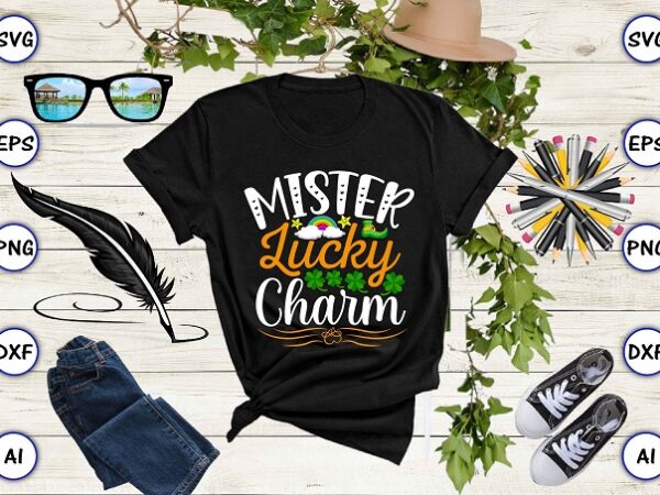 Mister lucky charm png & svg vector for print-ready t-shirts design, st. patrick’s day svg design svg eps, png files for cutting machines, and print t-shirt st. patrick’s day svg