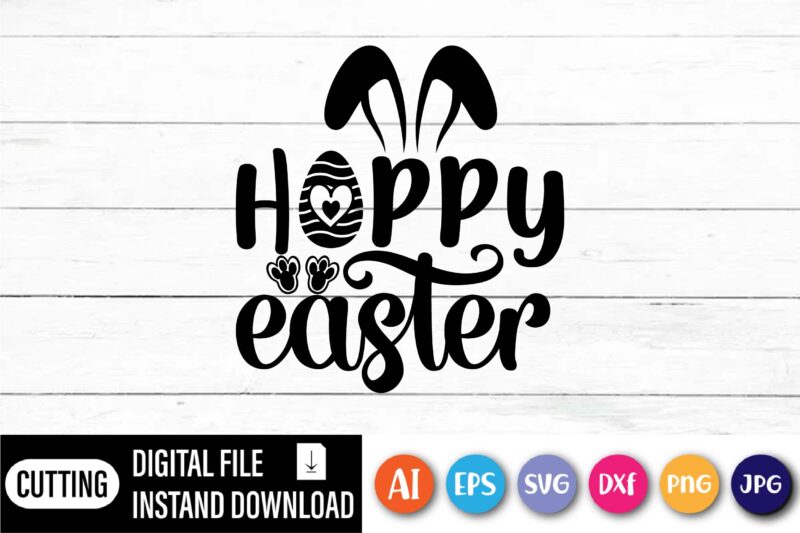 Happy Easter day t-shirt,  Happy Easter Day shirt print template, Typography design for shirt mug iron phone case, digital download, png svg files for Cricut, dxf Silhouette Cameo / spring,