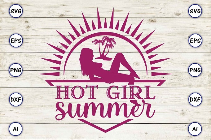 Hot girl summer png & svg vector for print-ready t-shirts design