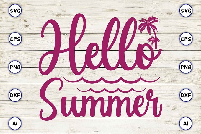 Hello summer png & svg vector for print-ready t-shirts design