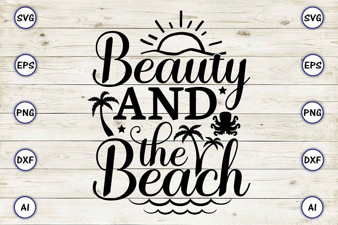 Beauty and the beach png & svg vector for print-ready t-shirts design