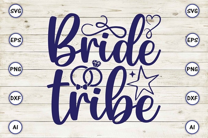 Bride tribe png & svg vector for print-ready t-shirts design