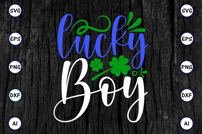 Lucky boy png & SVG vector for print-ready t-shirts design, St. Patrick's day SVG Design SVG eps, png files for cutting machines, and print t-shirt St. Patrick's day SVG Design