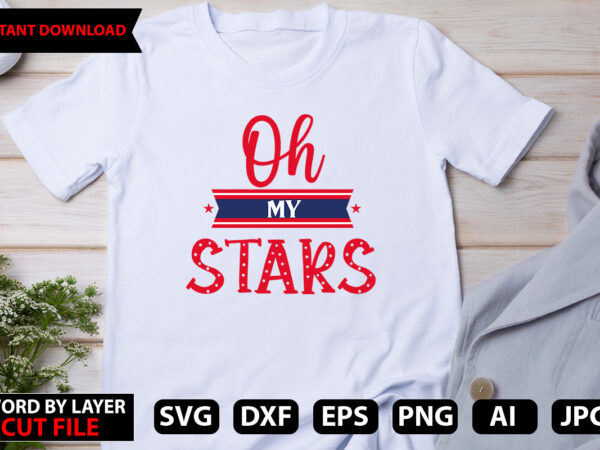 Oh my stars t-shirt design, happy 4 th of july shirt, memories day shirt,4 of july shirt, st patricks day shirt, patricks tee, lips shirt, irish shirt
