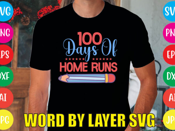 100 days of home runs svg vector for t-shirt