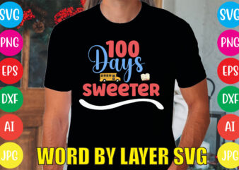 100 Days Sweeter svg vector for t-shirt