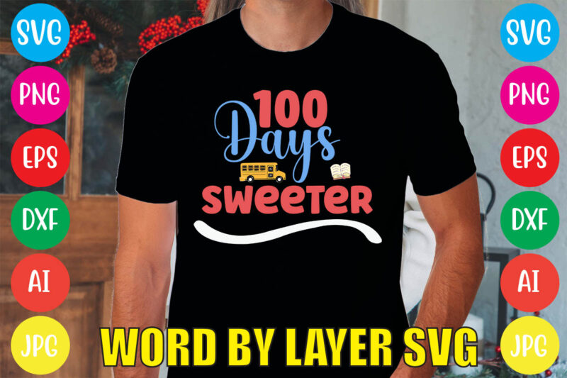 100 Days Sweeter svg vector for t-shirt