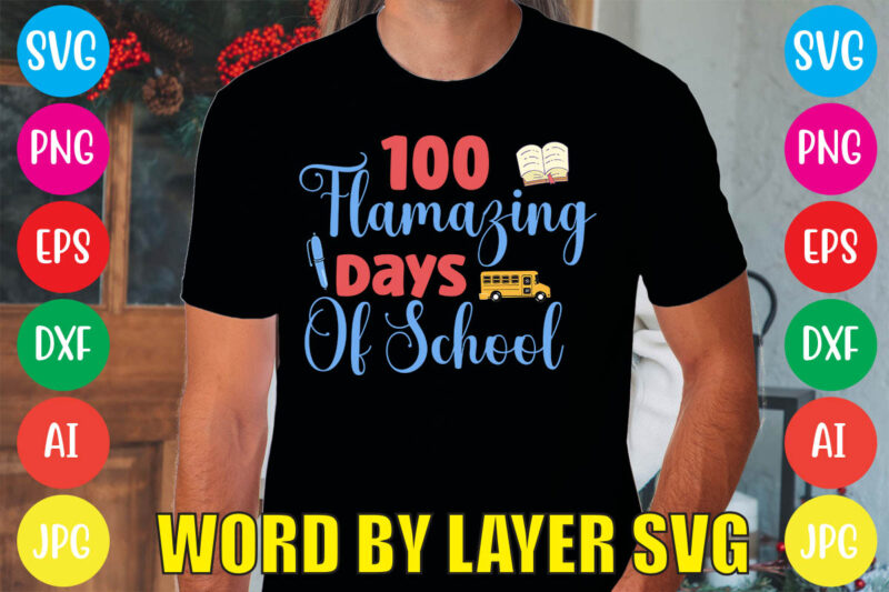 100 Flamazing Days Of School svg vector for t-shirt