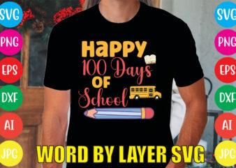 Happy 100 Days Of School svg vector for t-shirt