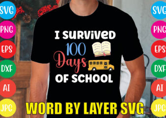 I Survived 100 Days Of School svg vector for t-shirt