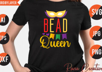 Bead Queen T Shirt Design,Bead Queen Svg, Mardi Gras Svg Design,Mardi Gras T Shirt Bundle,Mardi, Mardi Gras Svg bundlequotes