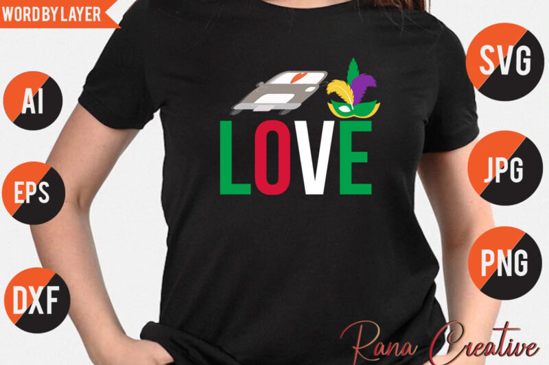 Love T Shirt Design, Love Svg Design, Love Mardi Gras Svg Bundle, Love Mardi Gras Svg Quotes