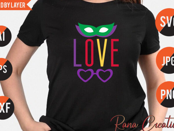 Love mardi gras vector t shirt design, love mardi gras svg quotes, love svg bundle, love svg cut file Love mardi gras vector t shirt design, love mardi gras svg quotes, love svg bundle, love svg cut file