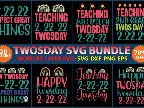 Twosday t-shirt design, twosday svg bundle, happy twosday svg, twosday svg, twosday shirt, 22222 svg, february 22,2022, 2-22-22 svg, twosday 2022, cut file cricut