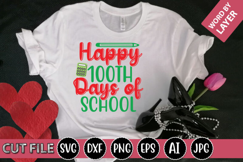 Happy 100th Days of School SVG Vector for t-shirt