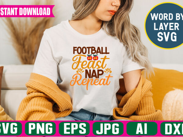 Football feast nap repeat svg vector t-shirt design