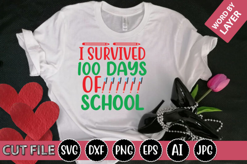 I Survived 100 Days of School SVG Vector for t-shirt