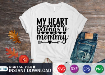 My heart belongs to mommy shirt, Happy Valentine Shirt print template, Heart sign vector, cute Heart vector, typography design for 14 February, Valentine vector, valentines day t-shirt design