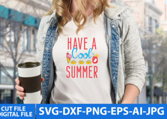 Have A Cool Summer Svg Design