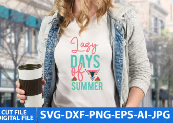 Lazy Days Of Summer TShirt Design,Lazy Days Of Summer Svg Design,Summer T Shirt Design, Summer Svg Design, Summerv Svg Quotes, Summer Svg bundle Quotes