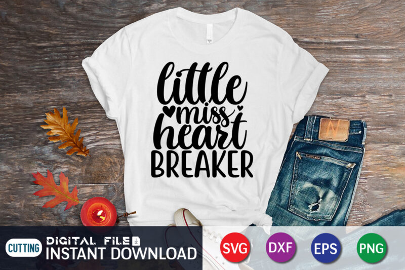 Little Miss Heart Breaker T Shirt, Happy Valentine Shirt print template, Heart sign vector, cute Heart vector, typography design for 14 February