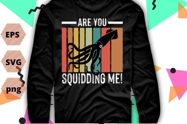 Vintage are you squidding me? style squid silhouette t shirt- funny squid shirt design svg, squid squad, funny, sea,ocean, octopus, friends tees, nintendo, splatoon, pink inkling,