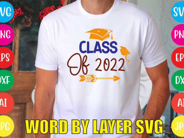 Class of 2022 svg vector for t-shirt