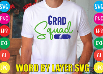 Grad Squad svg vector for t-shirt