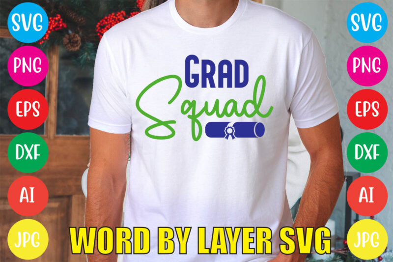 Grad Squad svg vector for t-shirt