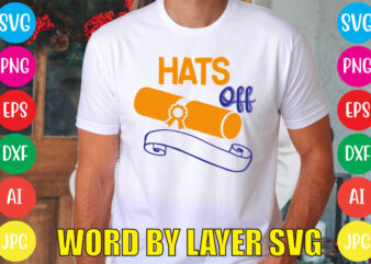 Hats Off svg vector for t-shirt