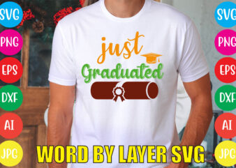 Just Graduated svg vector for t-shirt