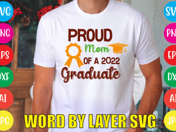 Proud mom of a graduate svg vector for t-shirt