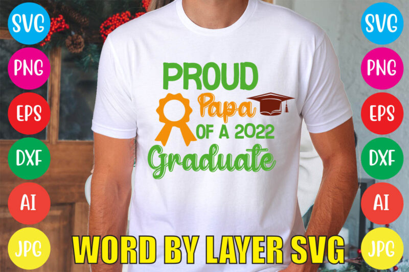 Proud Papa Of A 2022 Graduate svg vector for t-shirt