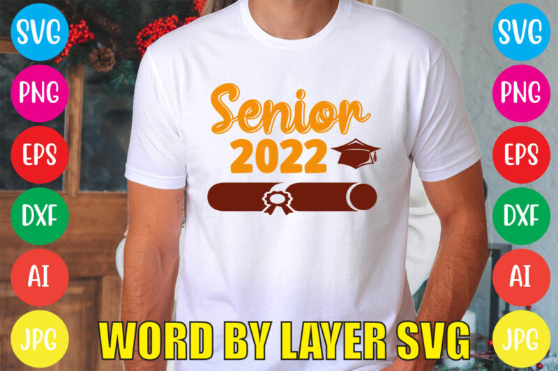 Senior 2022 svg vector for t-shirt