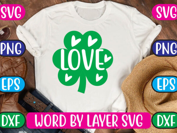 Love svg vector for t-shirt