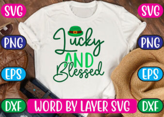 Lucky and Blessed SVG Vector for t-shirt