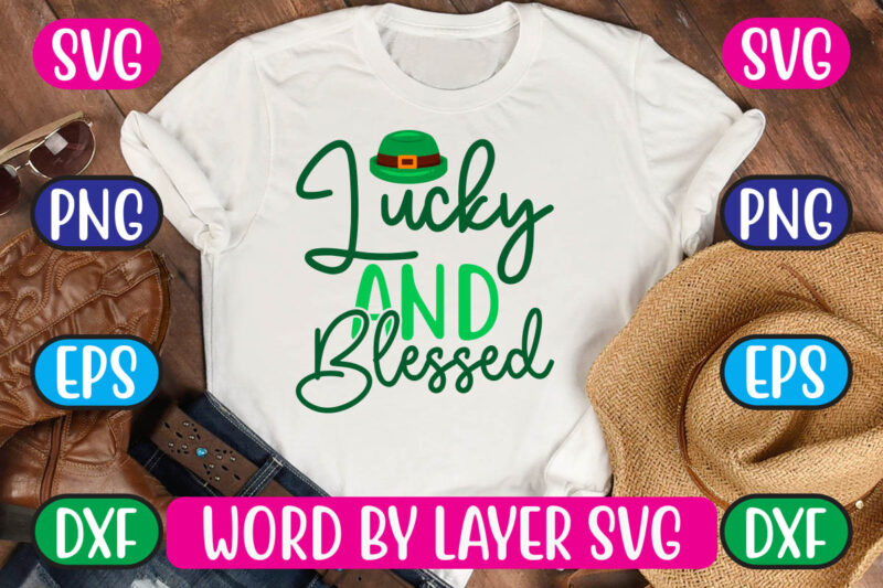 Lucky and Blessed SVG Vector for t-shirt