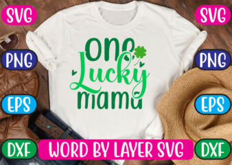 One Lucky Mama SVG Vector for t-shirt