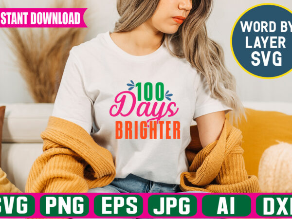 100 days brighter svg vector t-shirt design