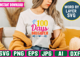 100 Days Brighter svg vector t-shirt design