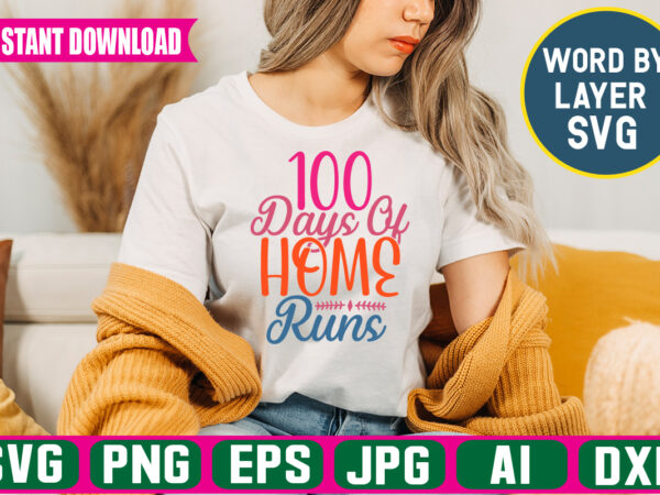 100 days of home runs svg vector t-shirt design
